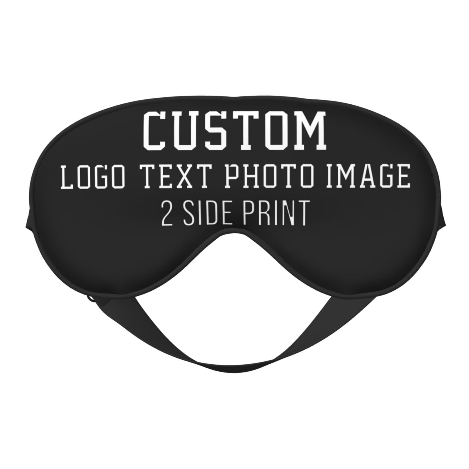 Generic Custom Sleep Mask Customize Your Text Image Custom Eye Mask for Men Women Indoor Outdoor Camping Travel