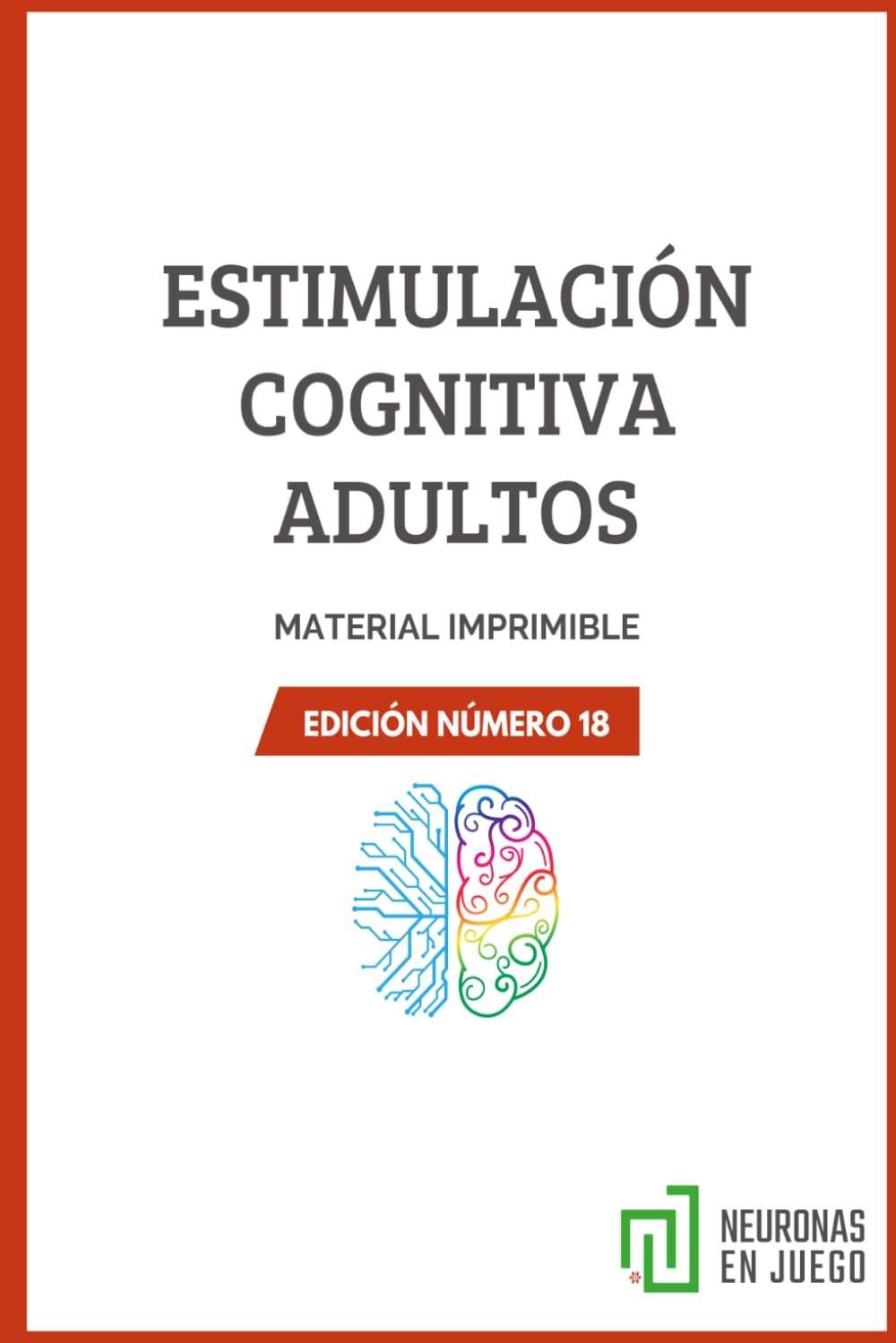 ESTIMULACIÓN COGNITIVA ADULTOS: EDICIÓN NÚMERO 18