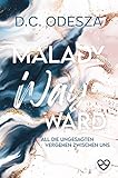 MALADY Wayward
