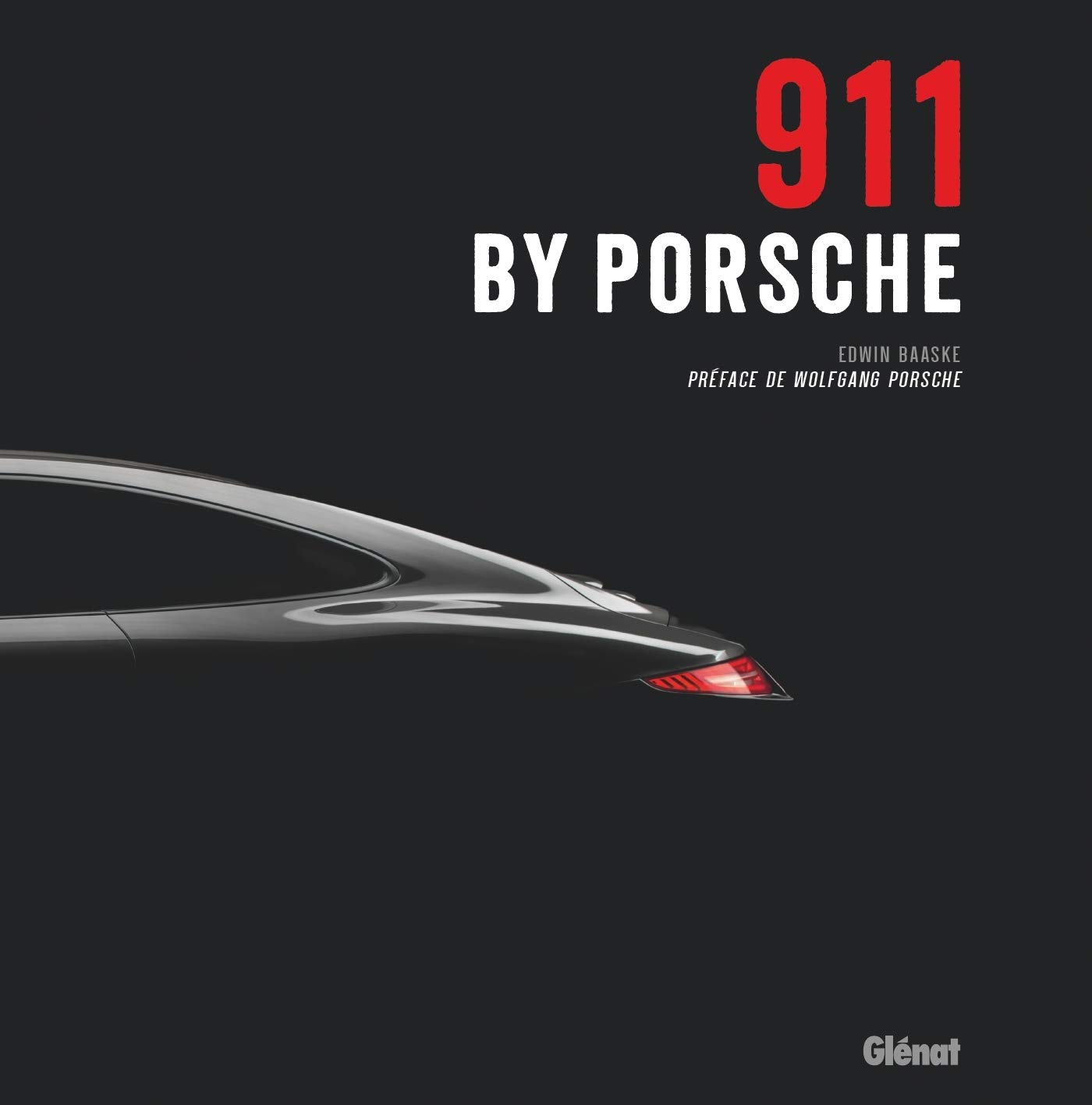911 by Porsche: Préface de Wolfgang et Hans Peter Porsche