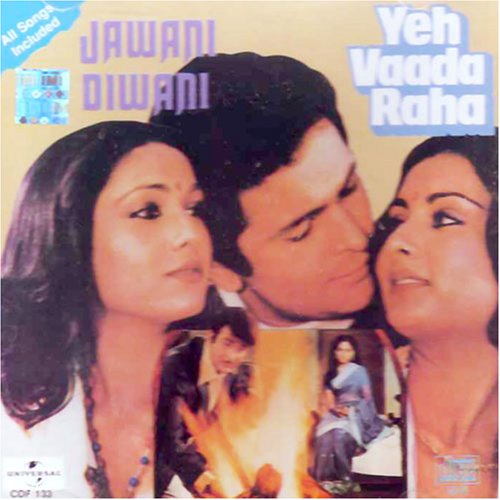 Jawani Diwani/Yeh Vada Raha (Hindi Songs/Bollywood Film Soundtracks/Indian Cinema/Indian Music/Rishi Kapoor)