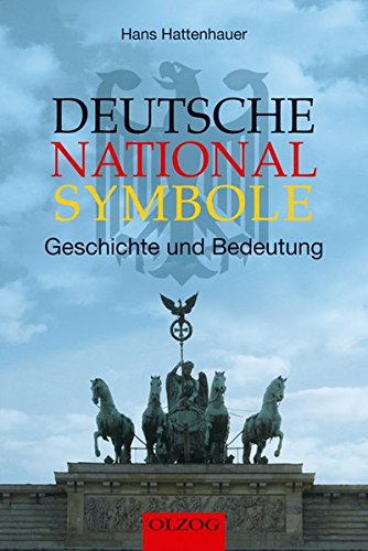 Preisvergleich Produktbild Deutsche Nationalsymbole: Geschichte und Bedeutung