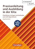  Leitungswissen kompakt / Praxisanleitung und Ausbildung in der Kita: Checklisten, Vorlagen und Methoden zum sofortigen Einsatz. Ratgeber