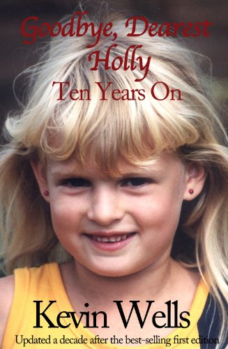 Télécharger Goodbye, Dearest Holly: Ten Years On (English Edition) Francais PDF