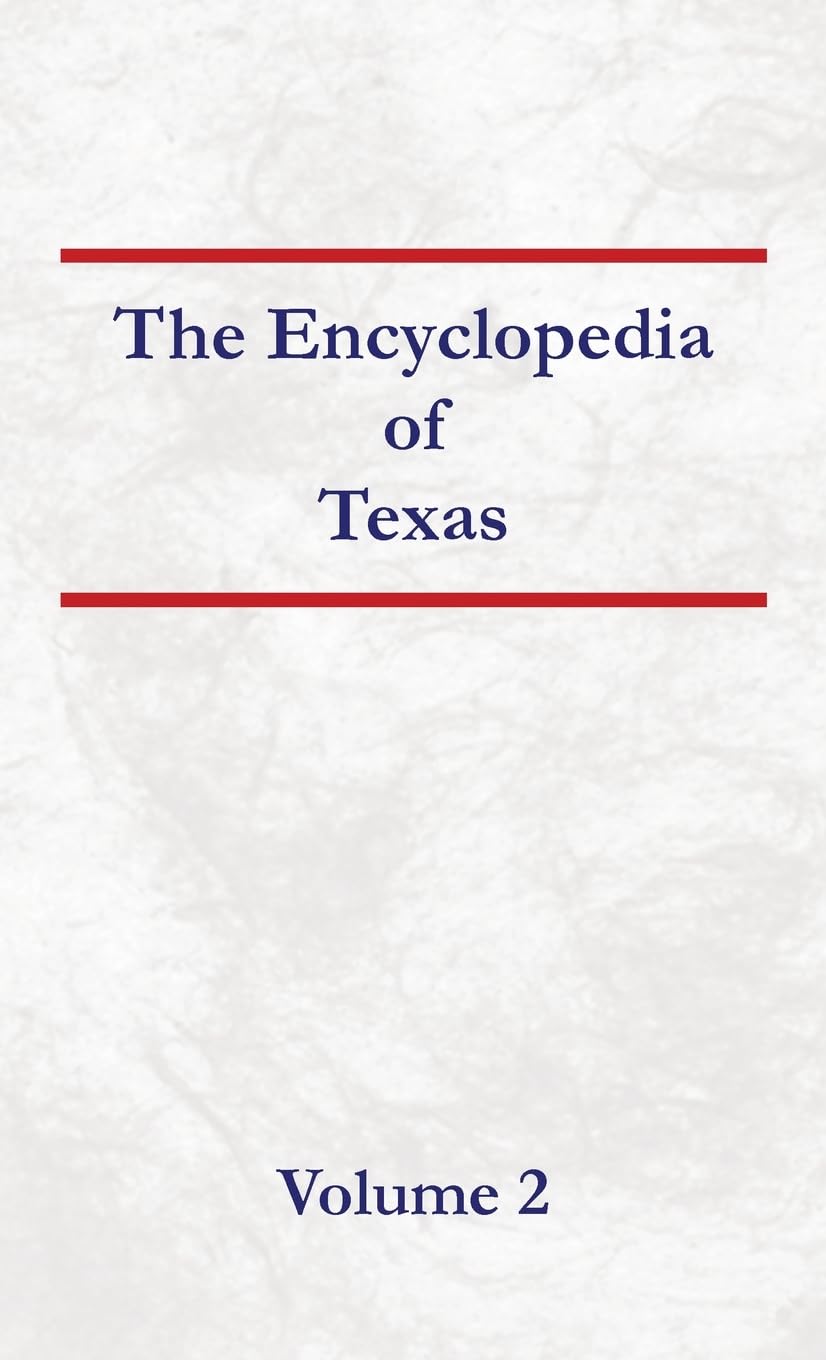 Encyclopedia of Texas Volume 2      Hardcover – December 31, 1999