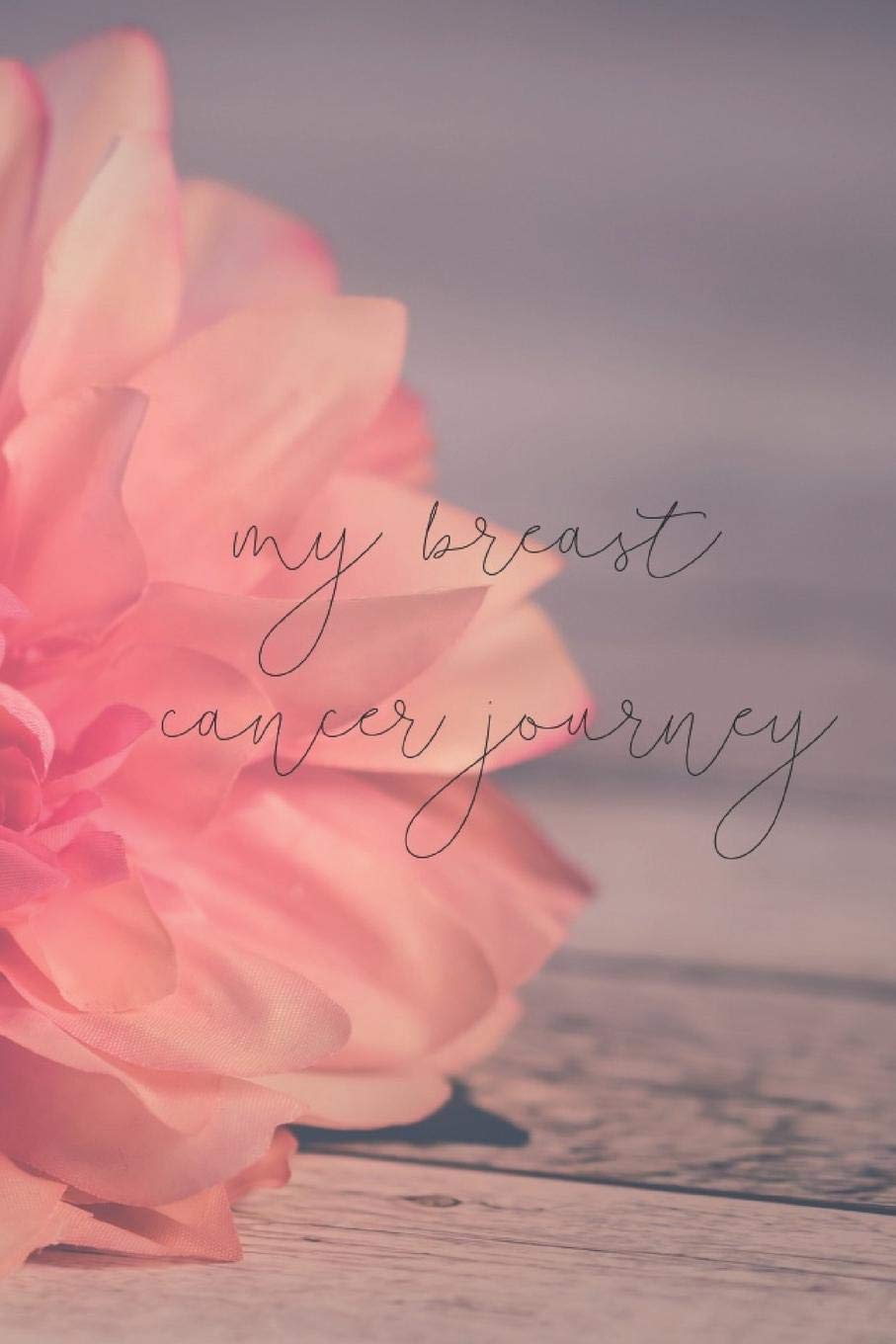 My Breast Cancer Journey: Cancer treatment journal diary notebook for noting thoughts, questions, victories, challenges, struggles, and the journey of battling breast cancer. Makes a thoughtful gift