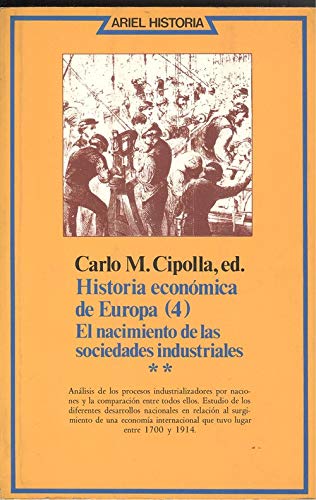 El nacimiento de las sociedades industriales II. historia economicade Europa tomo IV. vol 2