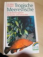 Tropische Meeresfische. Ein Bestimmungsbuch für Taucher und Schnorchler 3894400773 Book Cover
