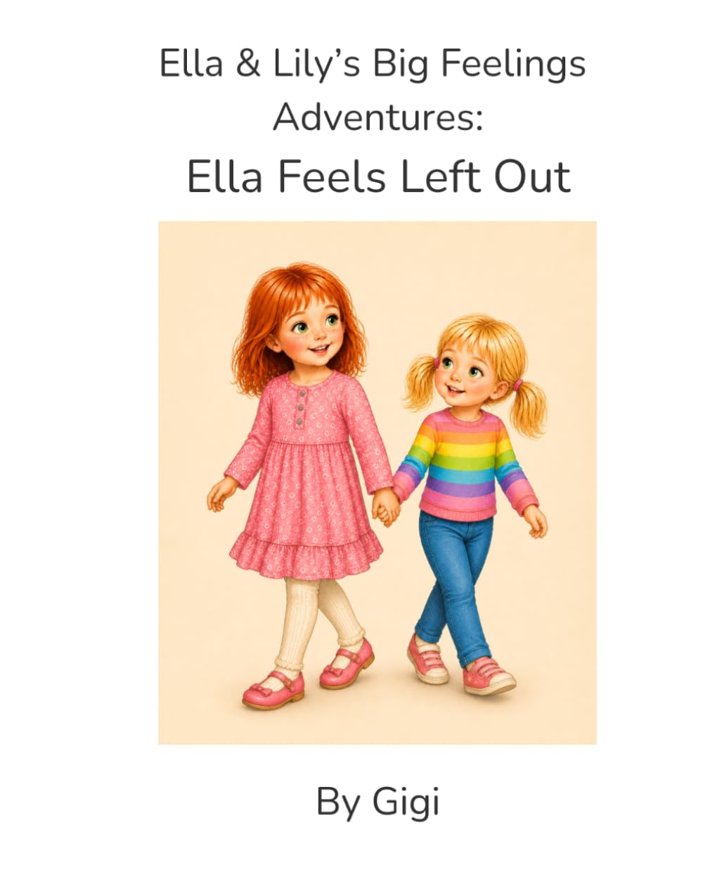 Ella Feels Left Out (Ella & Lily's Big Feelings Adventures:)