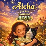  Aicha e il suo Gattino Alvin