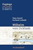 Wilhelm von Ockham (Zugänge zum Denken des Mittelalters)