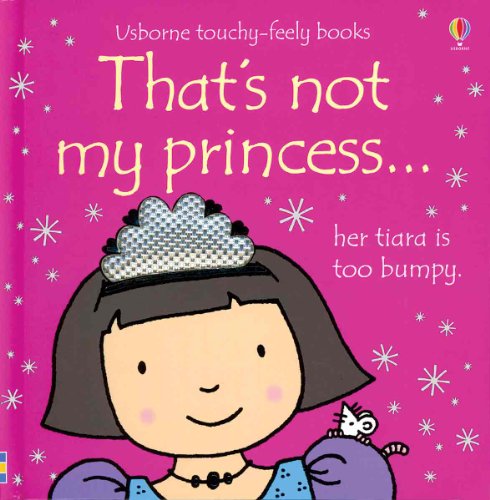 Image of That's Not My Princess (Usborne Touchy-Feely Books)