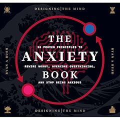 The Anxiety Book Audiolibro Por Ryan A Bush, Designing the Mind arte de portada