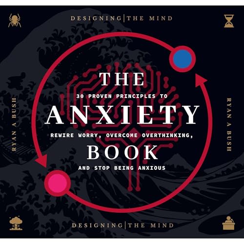 The Anxiety Book by Ryan A Bush, Designing the Mind episode artwork