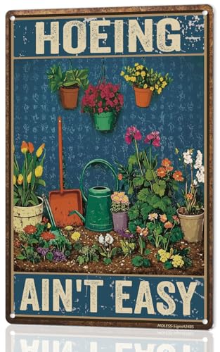 MOLESS Funny Garden Sign – Hoeing Ain’t Easy | 12x8″