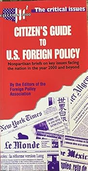 Paperback Citizen's Guide to U.S. Foreign Policy: Nonpartisan Briefs on Key Issues Facing the Nation in the Year 2000 and Beyond Book