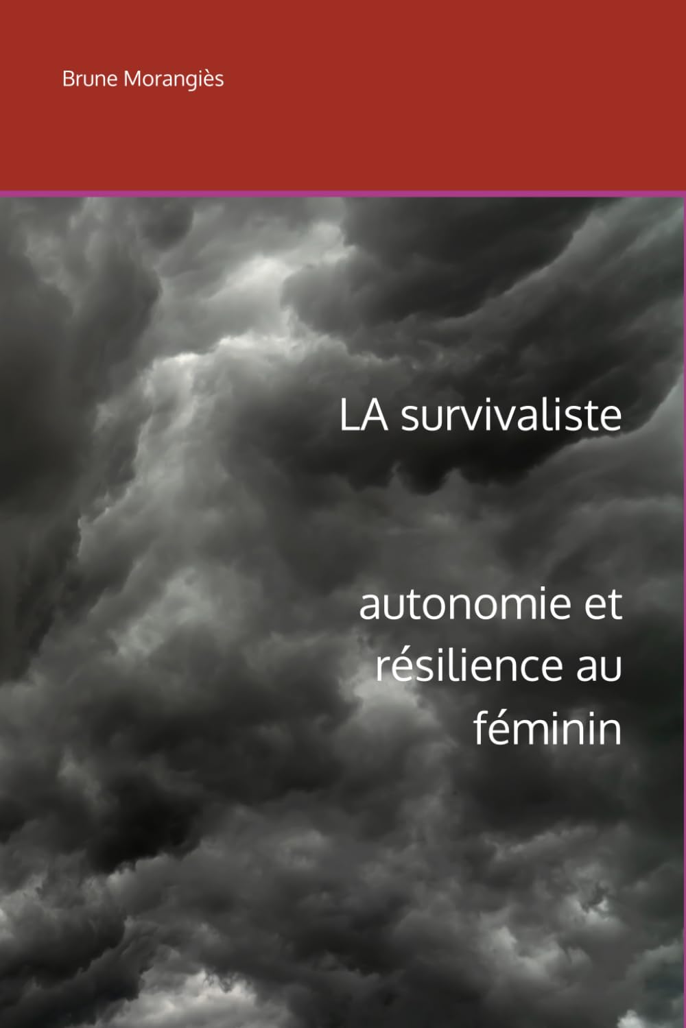 La survivaliste - autonomie et résilience au féminin