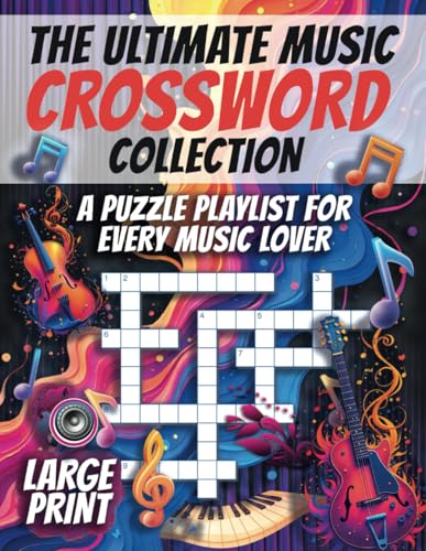The Ultimate Music Crossword Collection: A Puzzle Playlist for Every Music Lover