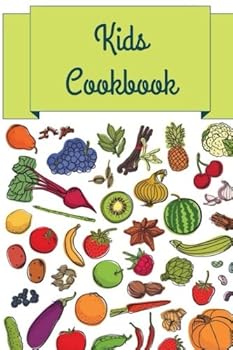 Paperback Kids Cookbook: Blank Cookbook for kids Recipes Menu book & notebook to write your own recipes in, Recipe Journal, Kids Friendly Cookbook and all ages (Better Homes & Garden Cooking) Book
