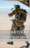Five Jump Chump: Army Airborne School (English Edition)