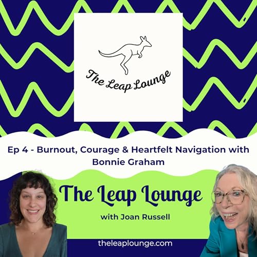 Burnout, Courage & Heartfelt Navigation with Bonnie Graham