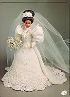 1994 Bride Doll Gown, The Gibson Girl collection of the Gay Nineties (7103) CROCHET PATTERN B0033PY442 Book Cover