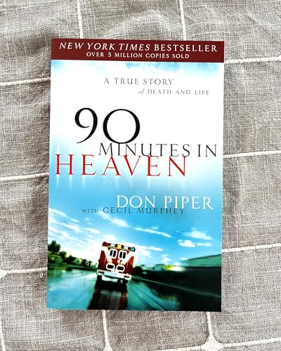 Image of 90 Minutes in Heaven: A True Story of Death & Life - From a Near-Death Experience to Christian Hope in Life after Death
