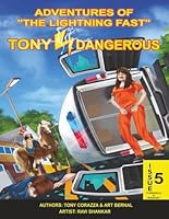 Adventures Of "The Lightning Fast" Tony Dangerous: Issue 5 "Cowgirls & Indians!" B0FFM5TJV5 Book Cover