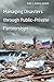 Managing Disasters through PublicPrivate Partnerships (Public Management and Change)