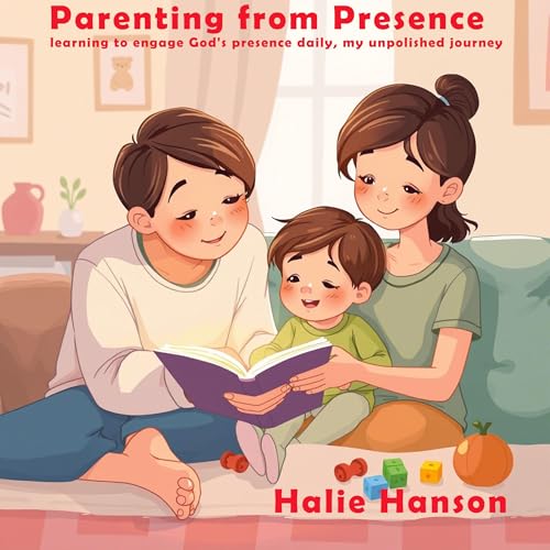 Parenting from Presence by Halie Hanson episode artwork