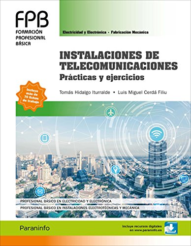 Instalaciones de telecomunicaciones. Prácticas y ejercicios Instalaciones de telecomunicaciones. Prácticas y ejercicios