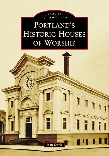 Portland's Historic Houses of Worship (Images of America)