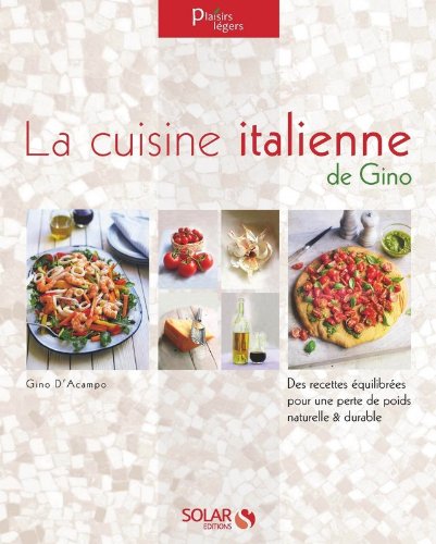 Télécharger La cuisine italienne de Gino Gratuit