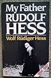  My Father Rudolf Hess