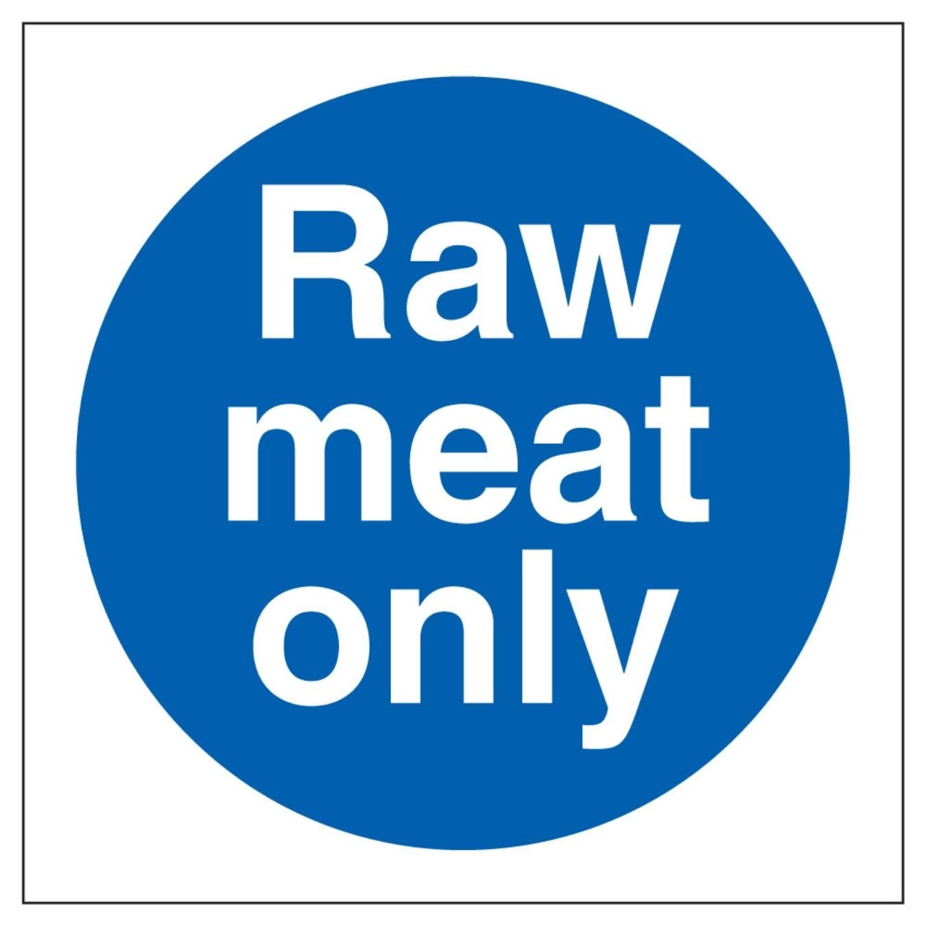 V Safety Raw Meat Only 100 x 100 mm - 2mm Super-Tough Rigid Plastic Safety Sign