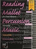 Reading Mallet Percussion Music: For Four-Octave Marimba, Book &amp; CD