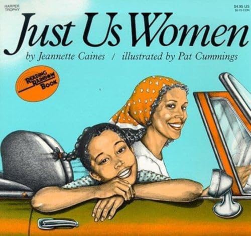 Just Us Women: An Empowering Story About an Aunt and Niece's Journey and Bonding for Kids (Ages 4-8) (Reading Rainbow Books)