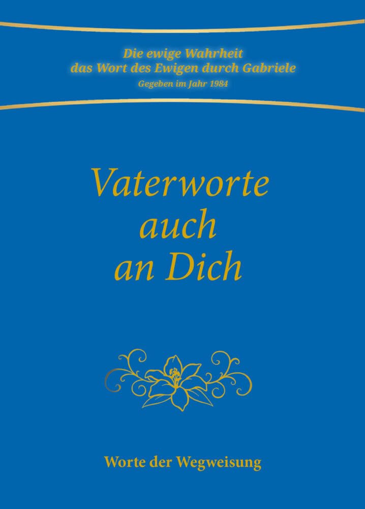 Vaterworte auch an Dich: Worte der Wegweisung