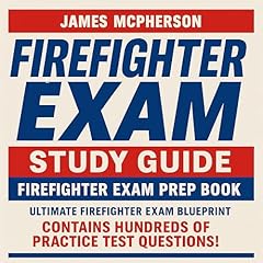 Firefighter Exam Study Guide - Firefighter Exam Prep Book - Practice Questions Edition Audiolibro Por James McPherson arte de portada