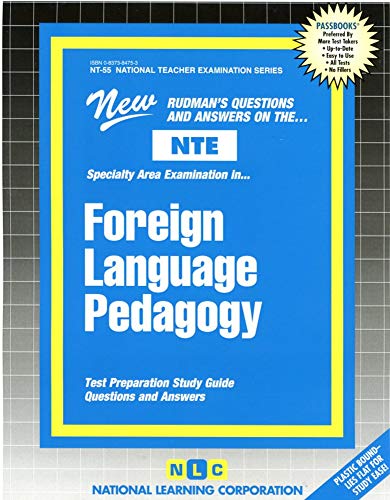 FOREIGN LANGUAGE PEDAGOGY (National Teacher Examination Series) (Content Specialty Test) (Passbooks)