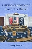 America's Conduct: Inner City Escort