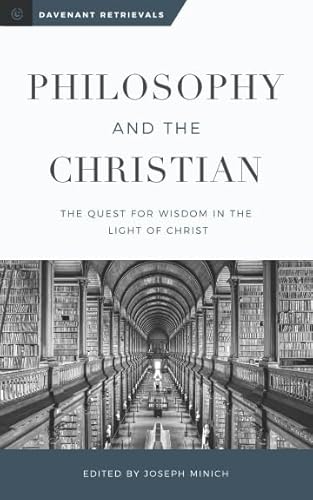 Philosophy and the Christian: The Quest for Wisdom in the