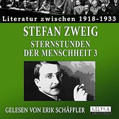 Sternstunden der Menschheit 3 Audiobook By Stefan Zweig cover art