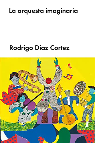 Amazon.com: La orquesta imaginaria (Spanish Edition) eBook : Díaz Cortez,  Rodrigo: Kindle Store