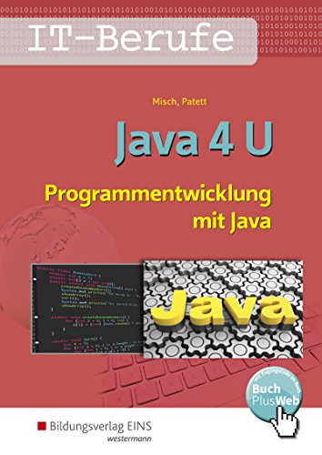 Java 4 U: Programmentwicklung mit Java: Schülerband