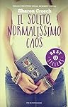 Il solito, normalissimo caos