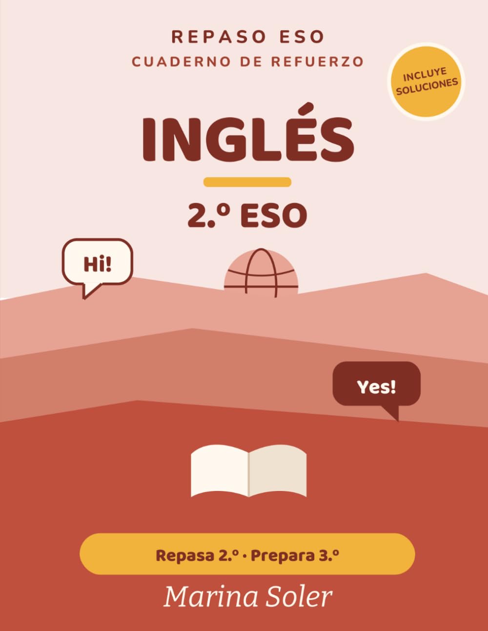 Inglés 2.º ESO. Cuaderno de refuerzo: Explicado en español. Repasa 2.º y prepara 3.º. Con todas las soluciones (Refuerzo 2.º ESO)