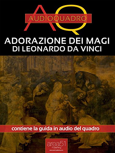 Adorazione dei Magi di Leonardo Da Vinci: Audioquadro Adorazione dei Magi di Leonardo Da Vinci: Audioquadro