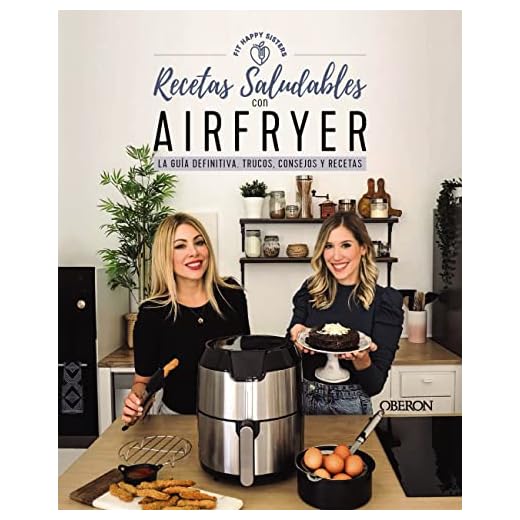 Recetas saludables con Airfryer: La guía definitiva, trucos, consejos y recetas (Libros singulares)