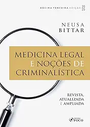 Medicina Legal e Noções de Criminalística - 13ª Ed - 2025